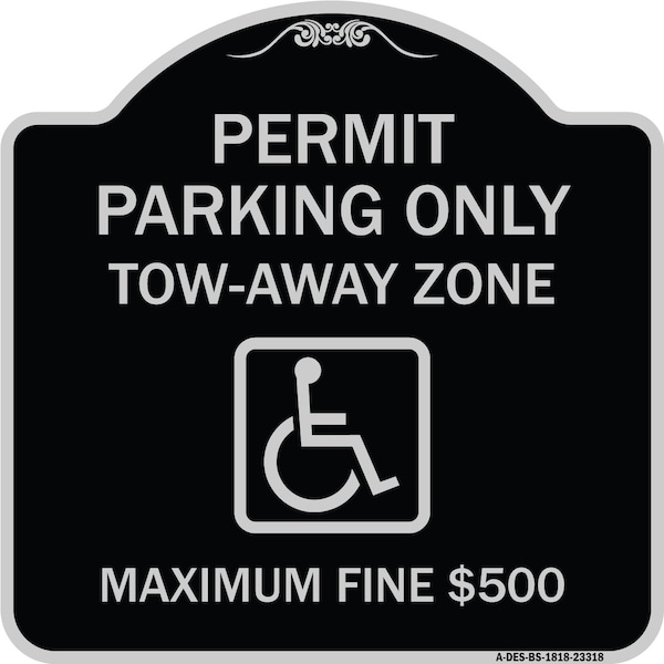 Permit Parking Tow-Away Zone Maximum Fine Heavy-Gauge Aluminum Sign, 18" L, 18" H, BS-1818-23318